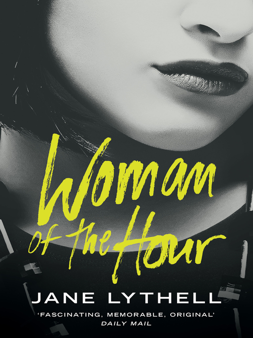 Title details for Woman of the Hour by Jane Lythell - Available